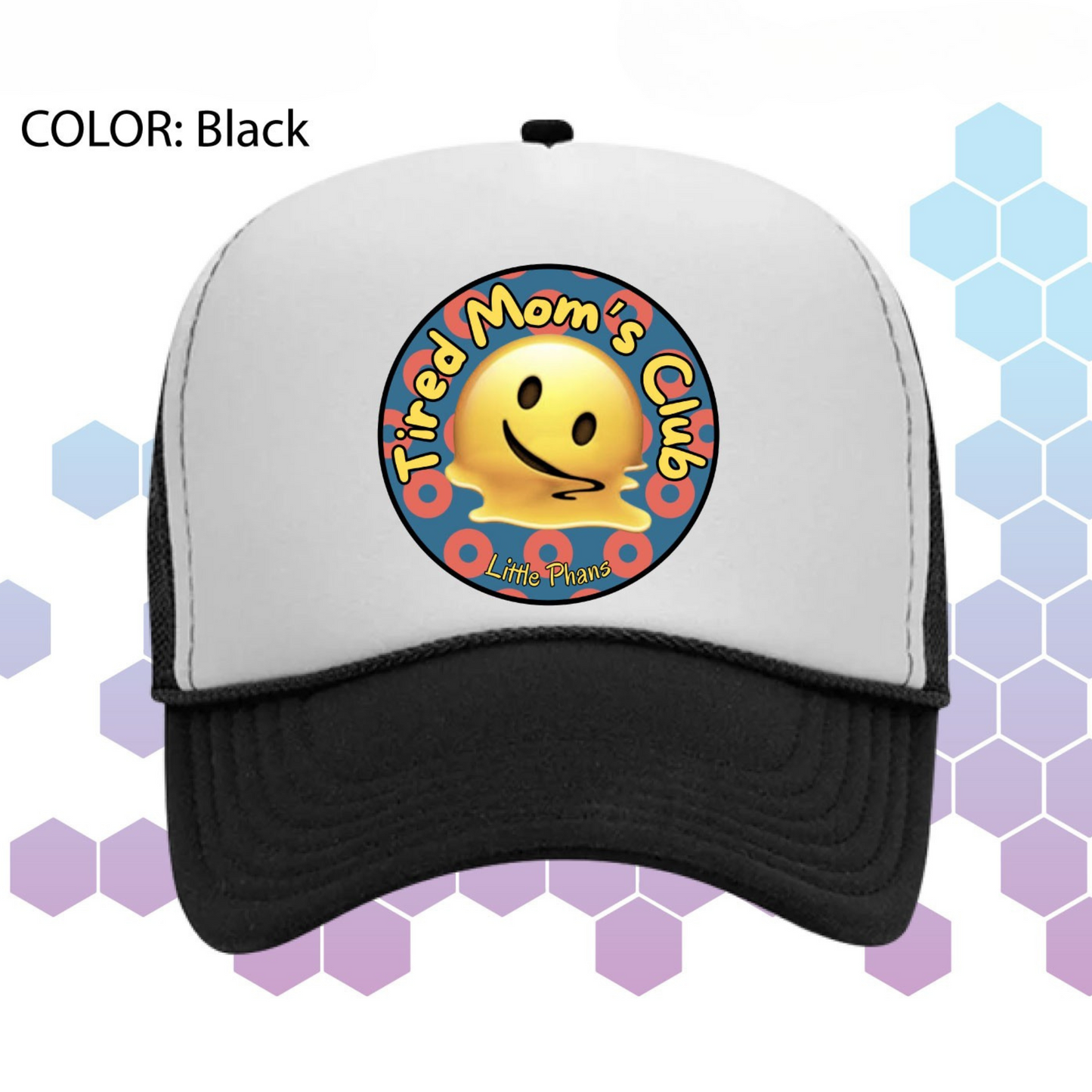 Tired Mom's Club Trucker Hat