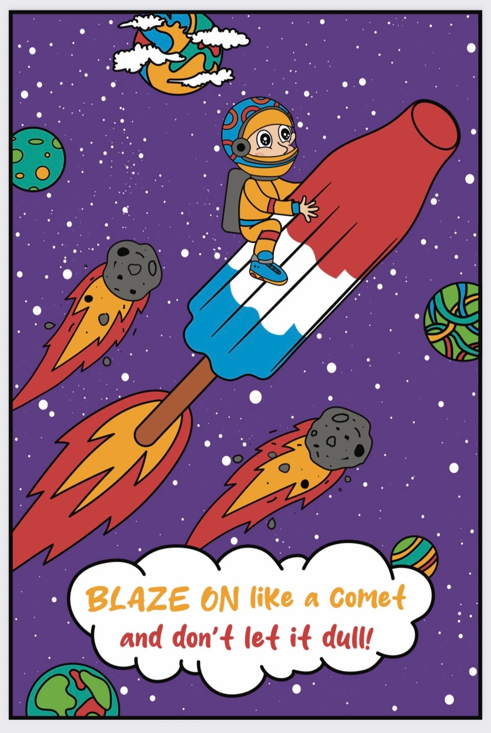 Blaze On Like a Comet Poster